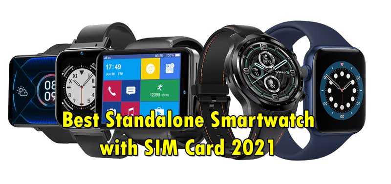 8 bästa fristående Smartwatch med SIM-kort, 4G LTE, WIFI-stöd för 2021