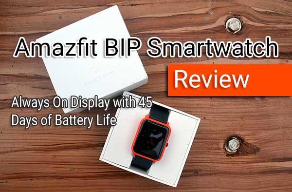 Amazfit BIP Review - visas alltid med 45 dagars batteritid